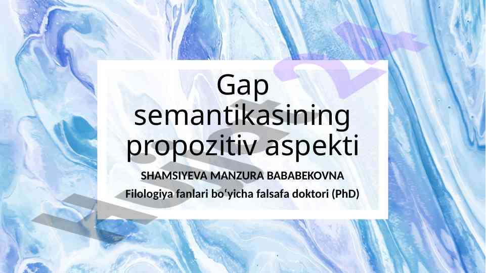 Gap semantikasining propozitiv aspekti tahlili