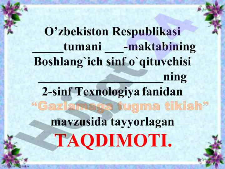 Gazlamaga tugma tikish mavzusida taqdimot