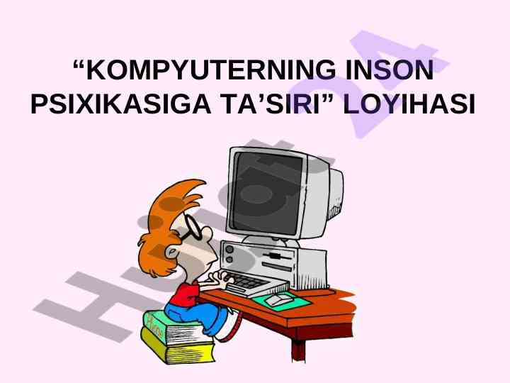 Kompyuterning inson psixikasiga ta'siri loyihasi