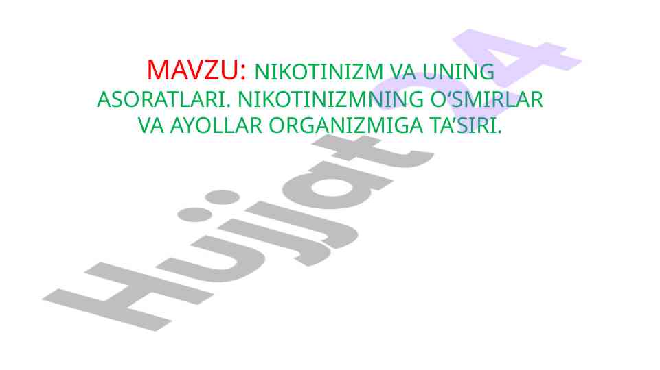 Nikotinizm va uning asoratlari o‘smirlar va ayollar