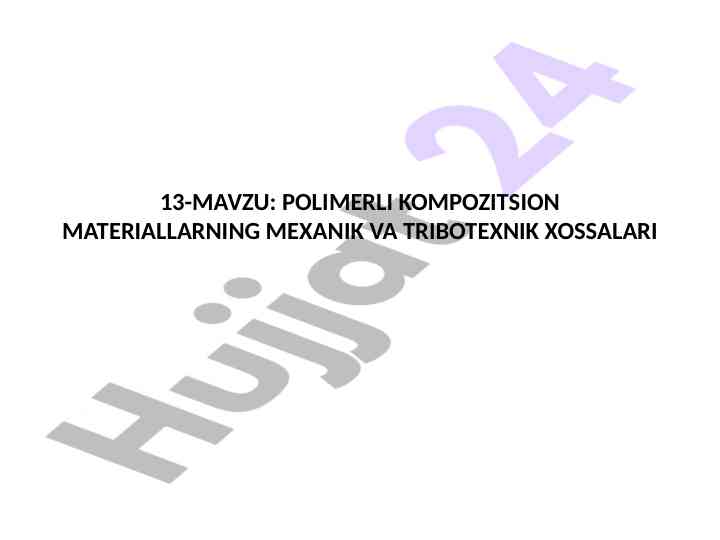 Polimerli kompozitsion materiallarning mexanik xossalari