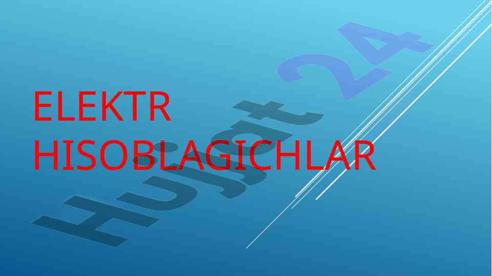Elektr hisoblagichlar: turlari va vazifalari