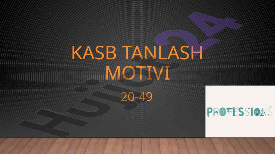 Kasb tanlash motivlari va psixologik asoslar