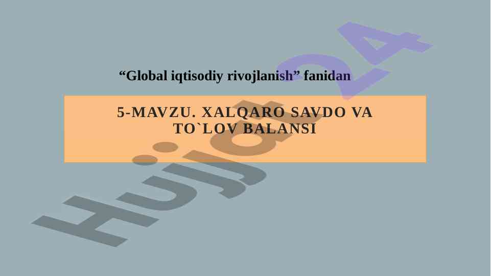 Xalqaro savdo va to'lov balansi mavzusi