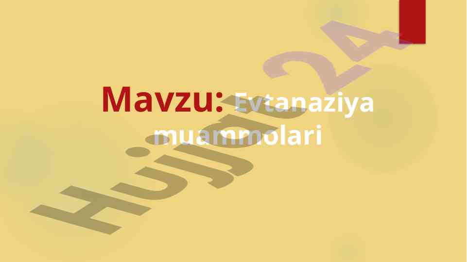 Evtanaziya muammolari va turlari