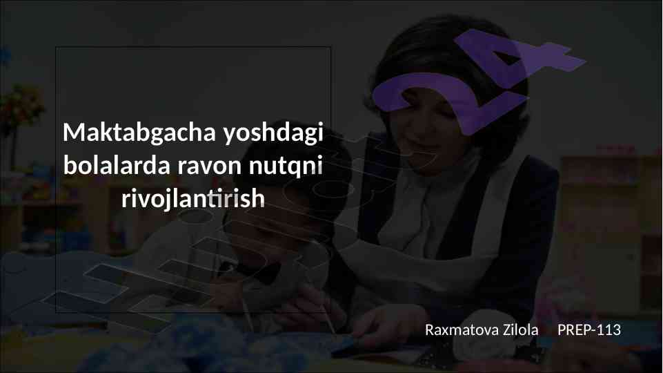 Maktabgacha bolalarda ravon nutqni rivojlantirish