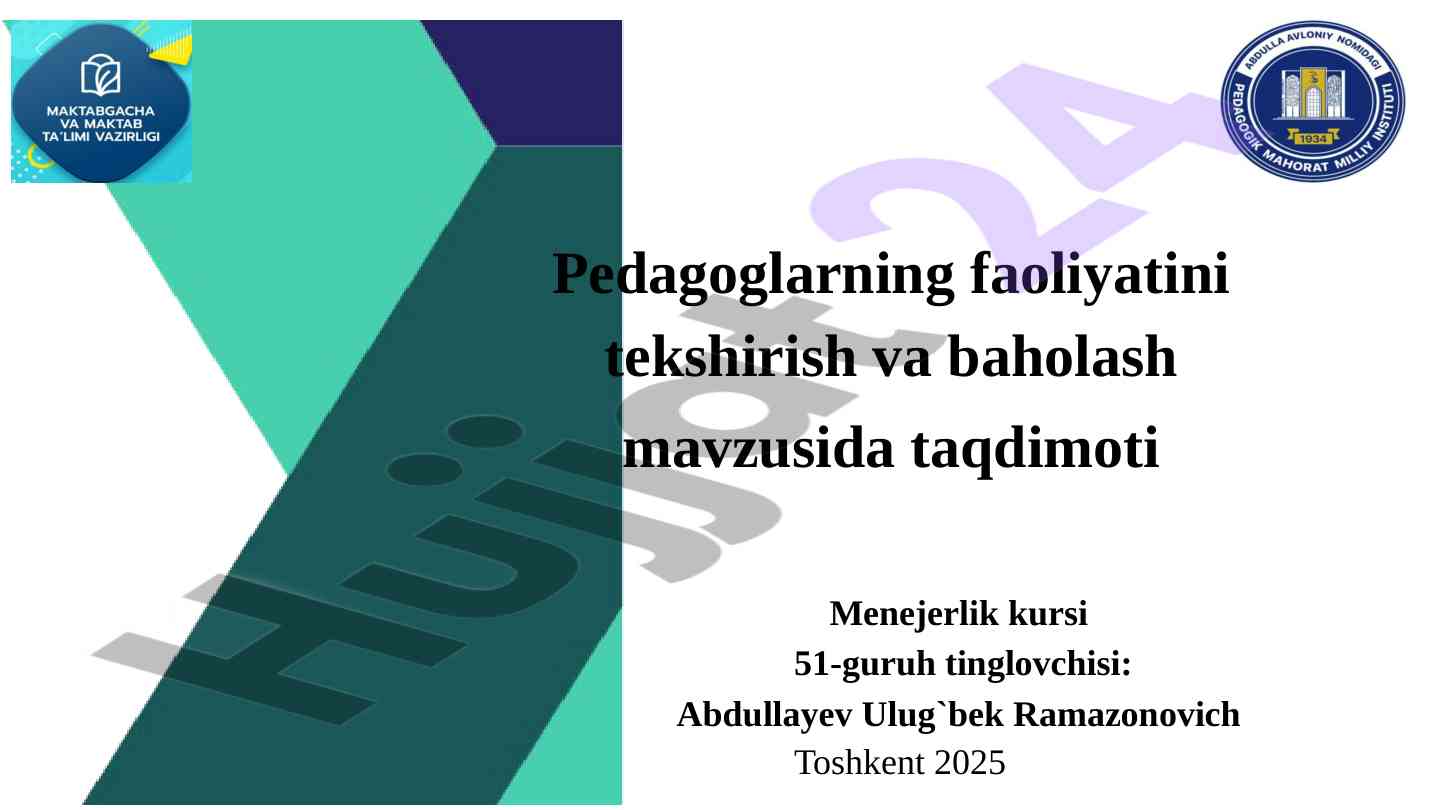 Pedagoglarning faoliyatini baholash mavzusidagi taqdimot
