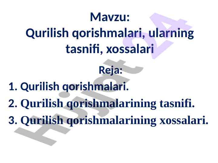 Qurilish qorishmalari tasnifi va xossalari