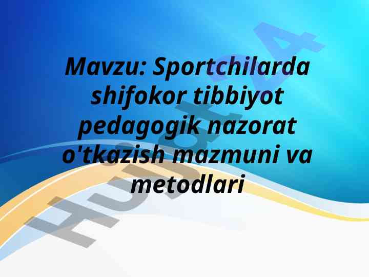 Sportchilarda tibbiyot pedagogik nazorat metodlari
