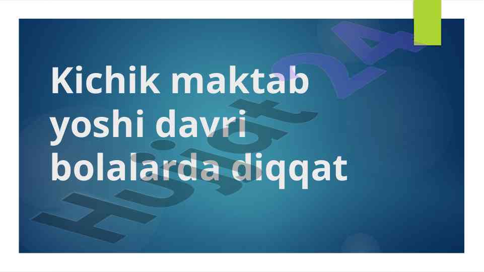 Kichik maktab yoshidagi bolalarda diqqatni rivojlantirish