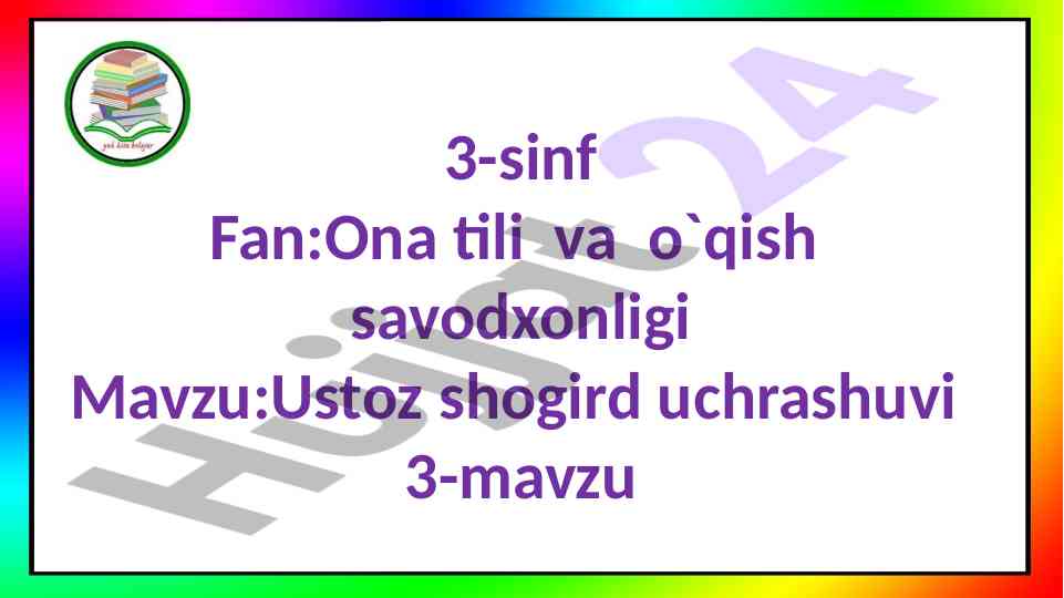 Ustoz shogird uchrashuvi 3-mavzu dars shiori