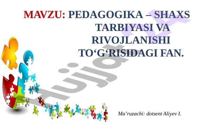 Pedagogika shaxs tarbiyasi va rivojlanishi
