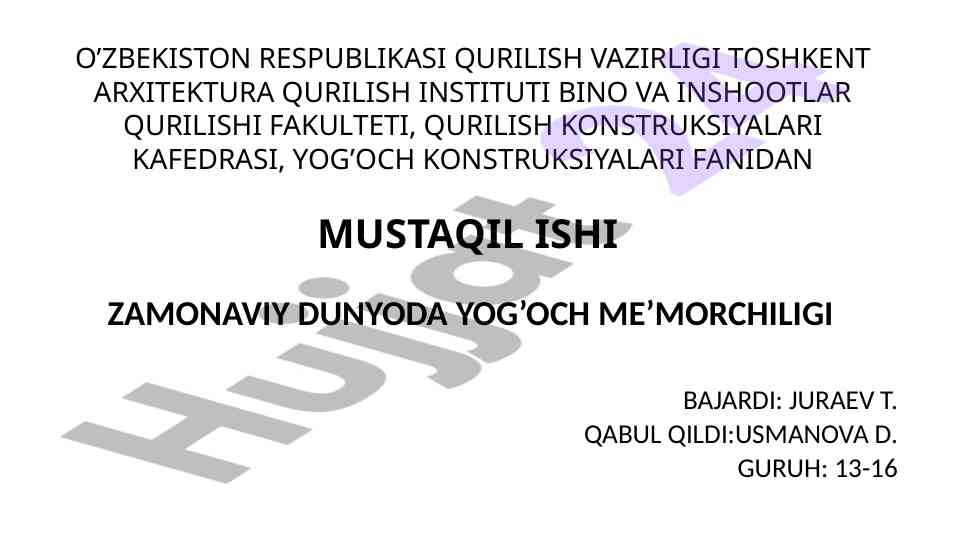 Zamonaviy dunyoda yog'och me'morchiligi toshkentda