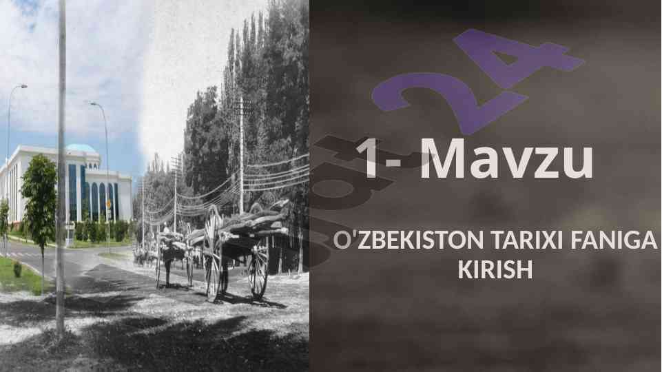 O'zbekiston tarixi faniga kirish mavzusi
