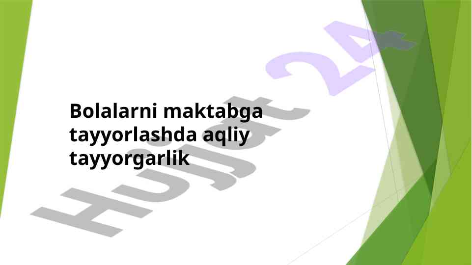 Bolalarni maktabga tayyorlashda aqliy tayyorgarlik