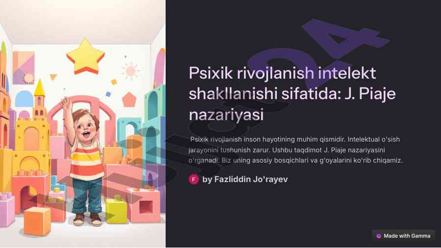 Psixik rivojlanish j. piaje nazariyasi asosida