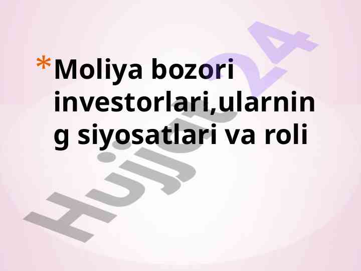 Moliya bozori investorlarining siyosatlari va roli