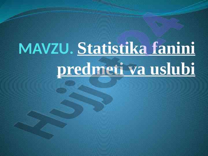 Statistika fanning predmeti va uslubi rejani o‘rganish