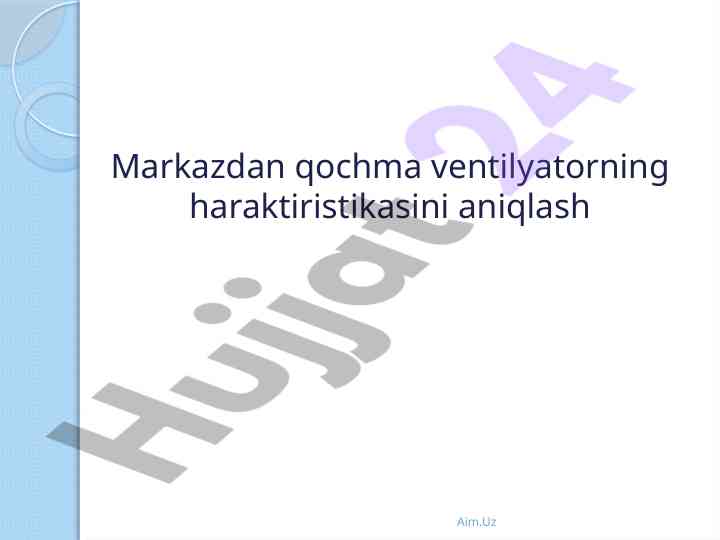 Markazdan qochma ventilyatorlar haraktiristikasini aniqlash
