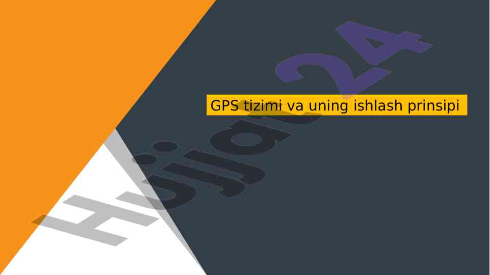 Gps tizimi va uning ishlash prinsipi