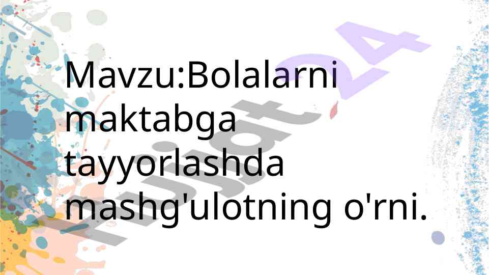 Bolalarni maktabga tayyorlashda mashg'ulotning o'rni