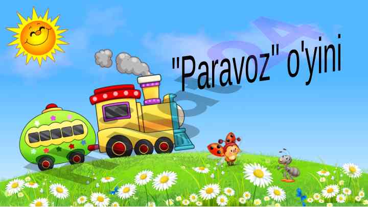 Paravoz o'yini va uning foydalari