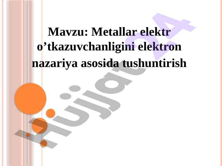 Metallar elektr o’tkazuvchanligini tushuntirish