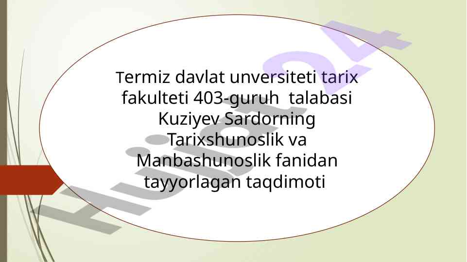 Tarixshunoslik fanining maqsad va vazifalari taqdimoti