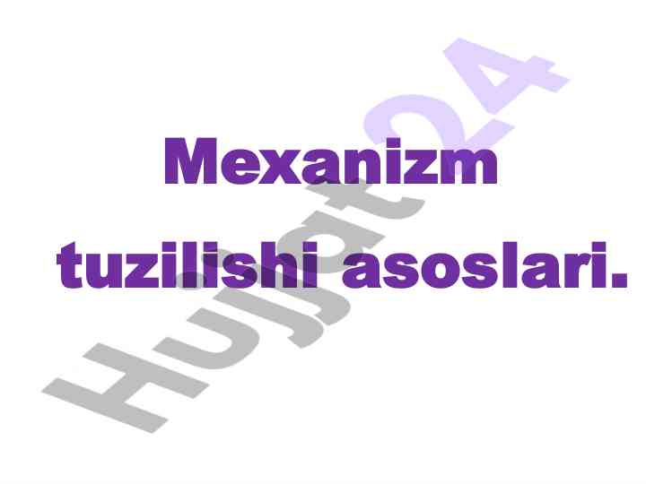 Mexanizm tuzilishi asoslari va kinematik juftlik