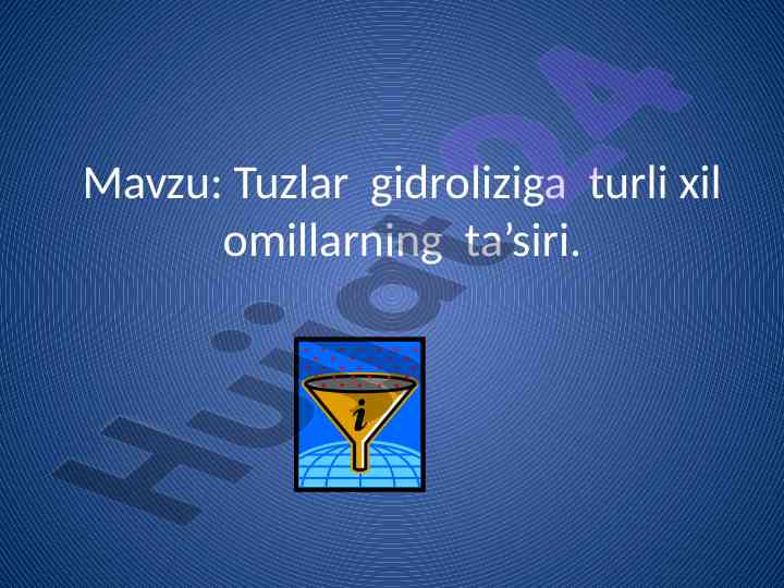 Tuzlar Gidroliziga Ta’sir Etuvchi Omillar
