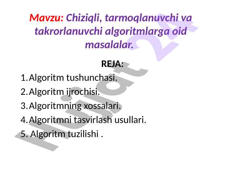 Алгоритм тушунчаси ва тасвирлаш усуллари