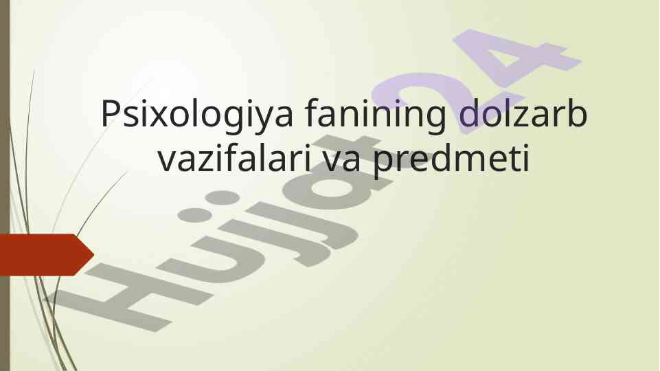 Psixologiyaning Dolzarb Vazifalari Va Predmeti