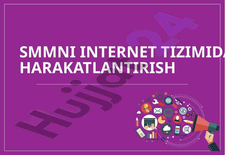 Smmni internet tizimida harakatlantirish bosqichlari