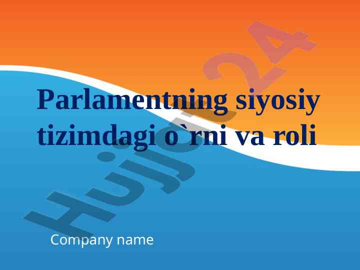 Parlamentning siyosiy tizimdagi o‘rni va roli