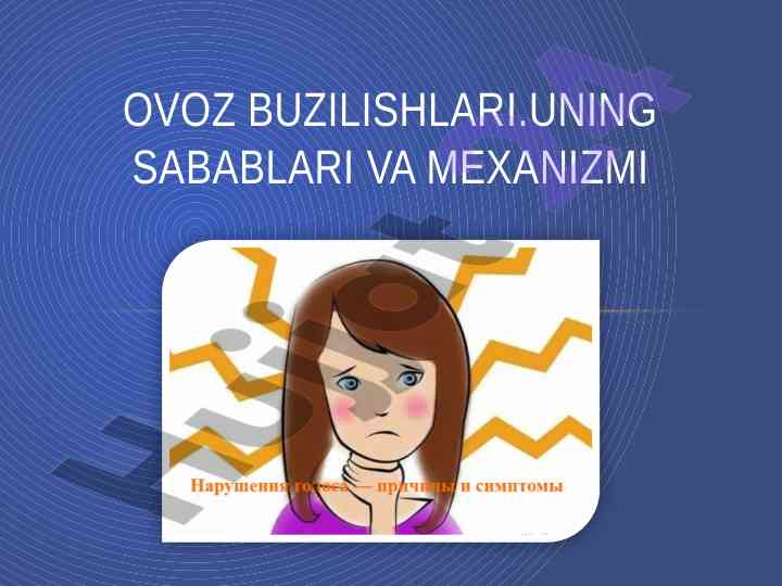Ovoz buzilishlari sabablari va mexanizmi