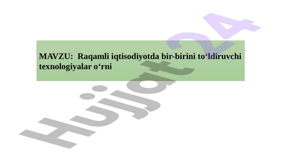 Raqamli iqtisodiyotda texnologiyalarning o‘rni