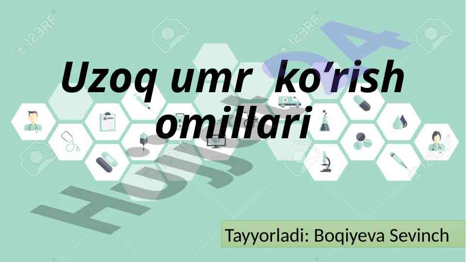 Uzoq umr ko‘rish omillari va sog‘lom turmush tarzi