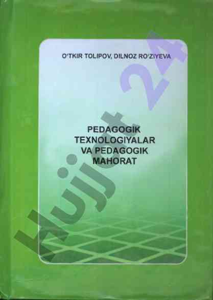Pedagogik texnologiyalar va pedagogik mahorat