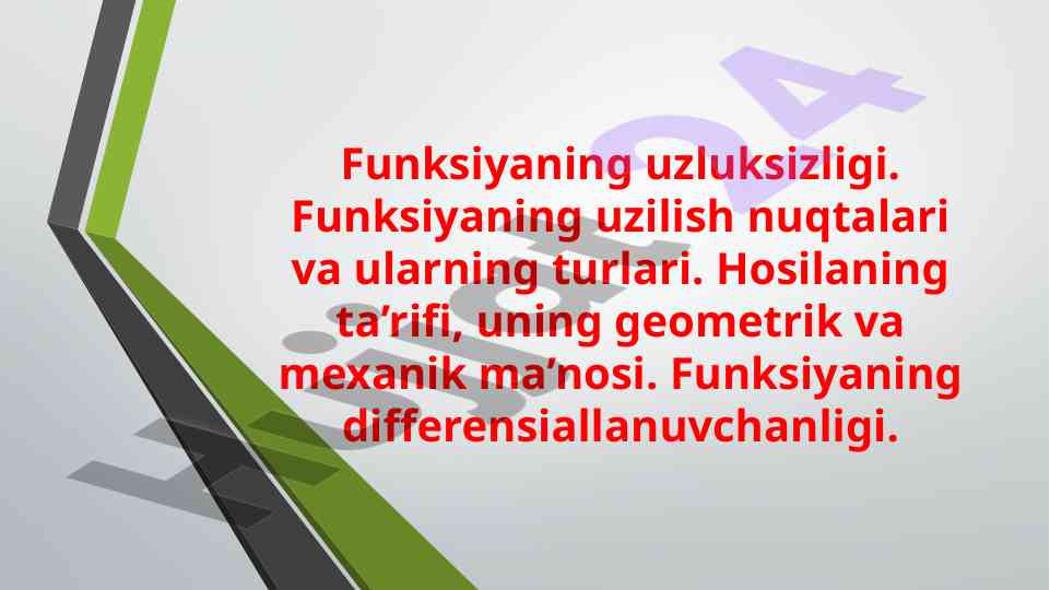 Funksiyaning uzluksizligi va uzilish nuqtalari