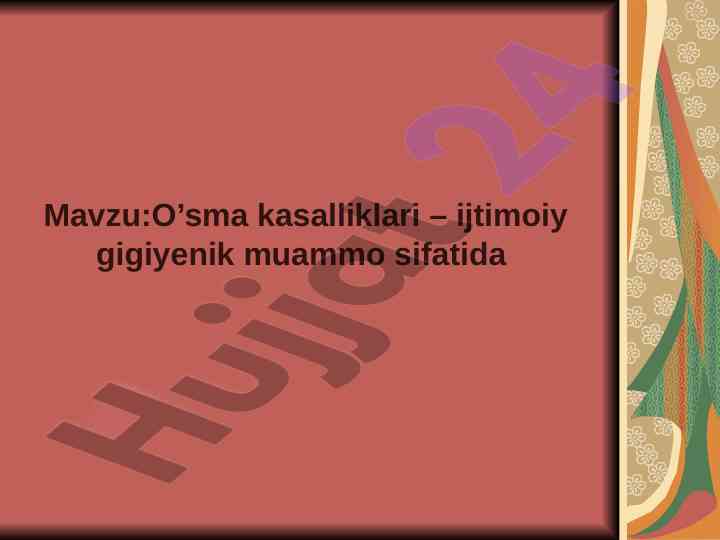 O’sma kasalliklari va ijtimoiy gigiyenik muammolar