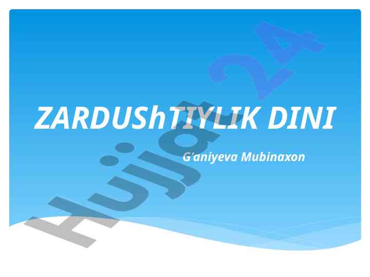 Zardushtiylik dinining tarixi va ta'limoti