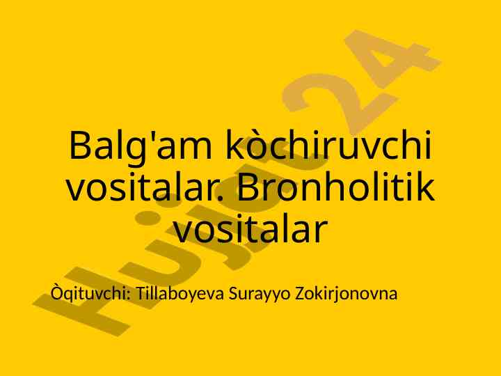 Balg'am ko'chiruvchi vositalar va ularning ta'siri