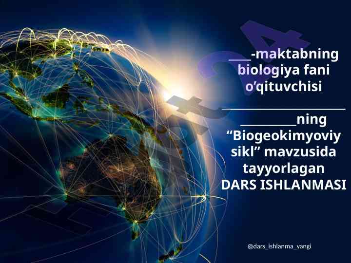 Biogeokimyoviy sikl mavzusi bo'yicha dars ishlanmasi