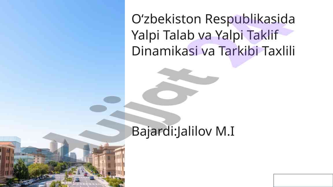 Yalpi talab va taklif dinamikasi o'zbekistonda 2018-2023