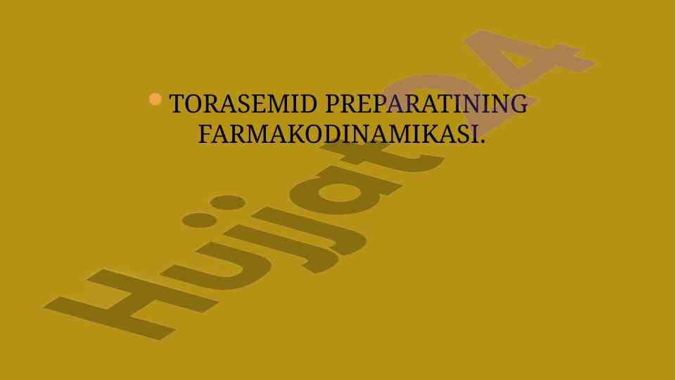 Torasemid preparatining farmakodinamikasi va ta'siri