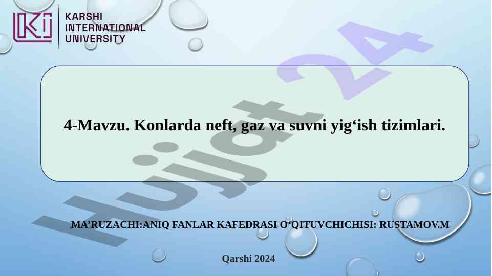 Neft, gaz va suvni yig‘ish tizimlari haqida ma’ruza