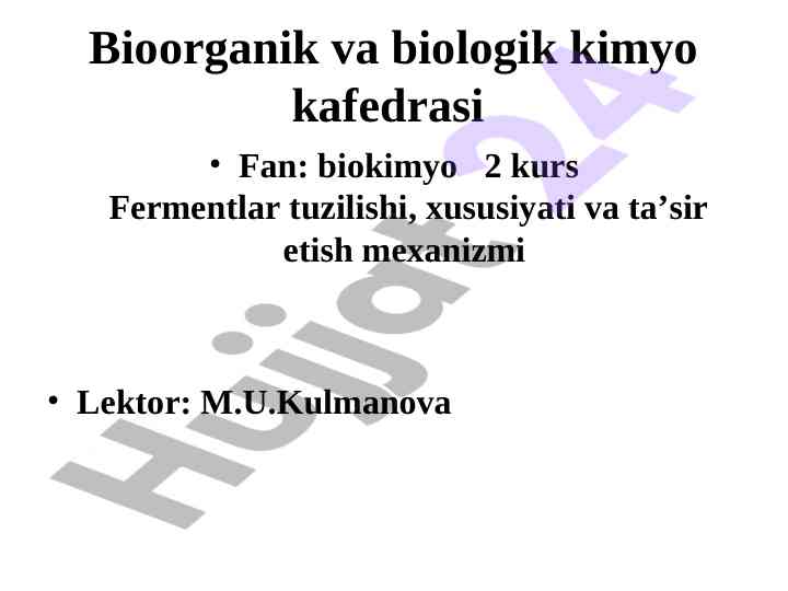 Fermentlar tuzilishi va ta’sir etish mexanizmi