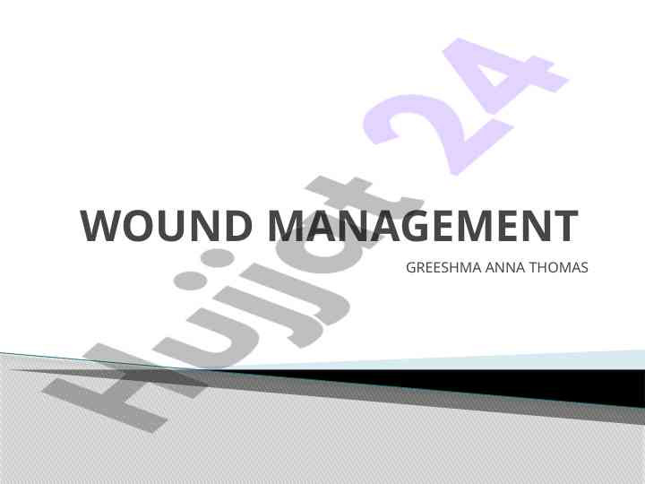 Wound management overview and classification types