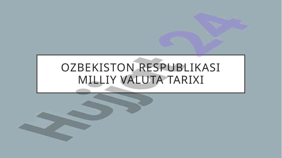 O‘zbekiston respublikasi milliy valyuta tarixi
