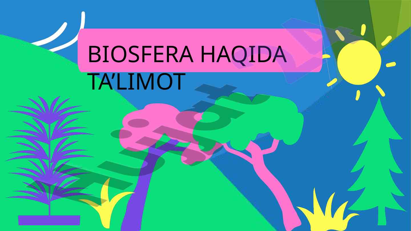 Biosfera haqida ta’limot va uning tarkibi